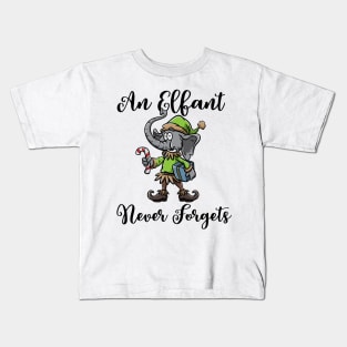 Christmas Elephant Funny Elf Costume An Elfant Never Forgets Kids T-Shirt